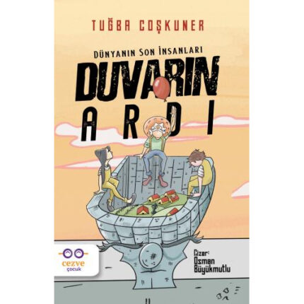 Duvarın Ardı - Dünyanın Son İnsanları
