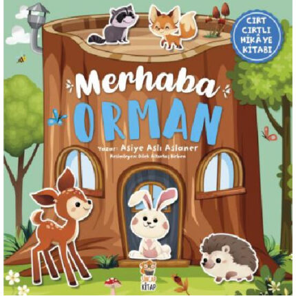 Merhaba Orman - CIRT CIRTLI HİKAYE KİTABI