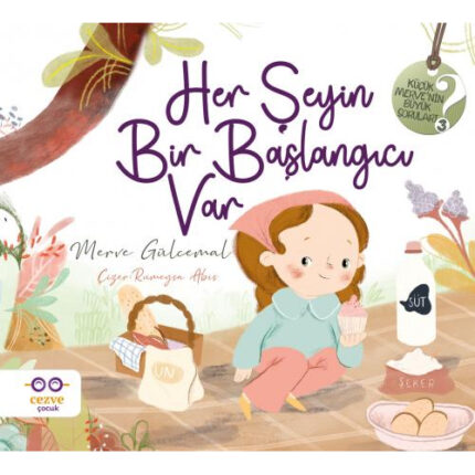 Küçük Merve 'nin Büyük Soruları 3 - Her Şeyin Bir Başlangıcı Var