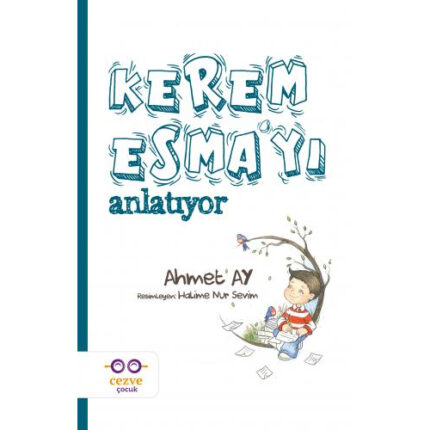 Kerem Esma'yı Anlatıyor