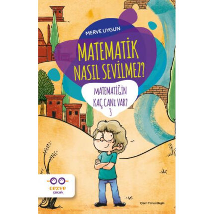 Matematik Nasıl Sevilmez?