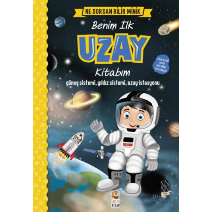 Ne Sorsan Bilir Minik – Benim İlk Uzay Kitabım