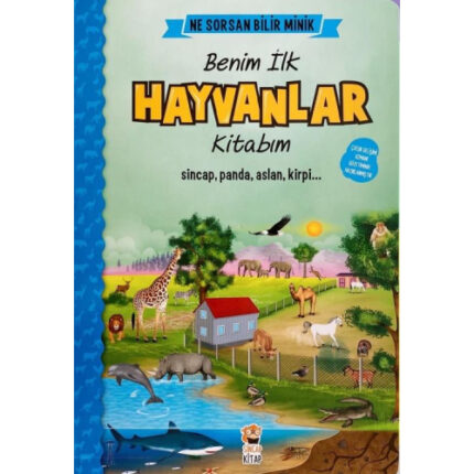 Ne Sorsan Bilir Minik – Benim İlk Hayvanlar Kitabım