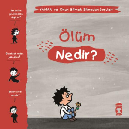 ÖLÜM NEDİR? - YAMAN VE ONUN BİTMEK BİLMEYEN SORULARI