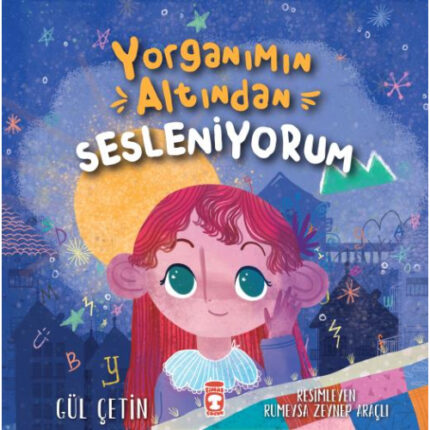 YORGANIMIN ALTINDAN SESLENİYORUM