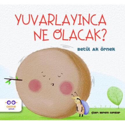 Yuvarlayınca Ne Olacak ?