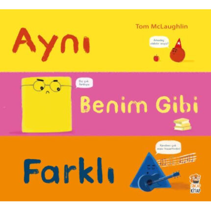 AYNI BENİM GİBİ FARKLI