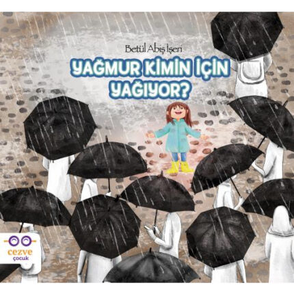 Yağmur Kimin İçin Yağıyor