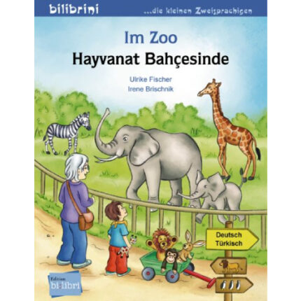 Im Zoo : Kinderbuch Deutsch-Türkisch
