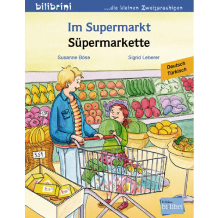 Im Supermarkt - Kinderbuch Deutsch-Türkisch