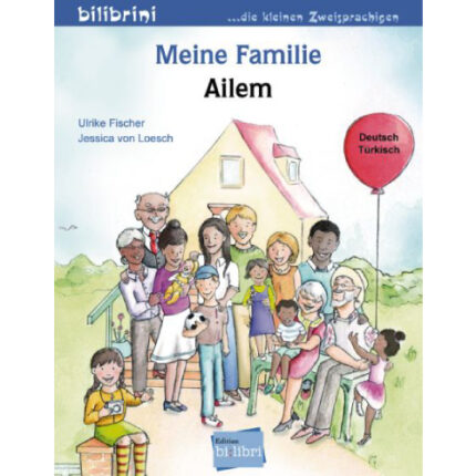 Meine Familie : Kinderbuch Deutsch-Türkisch