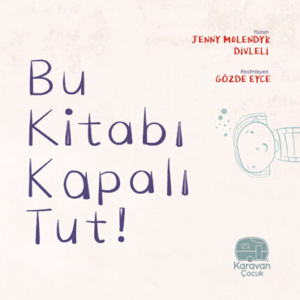Bu Kitabı Kapalı Tut (+3) - Jenny Molendyk Divleli