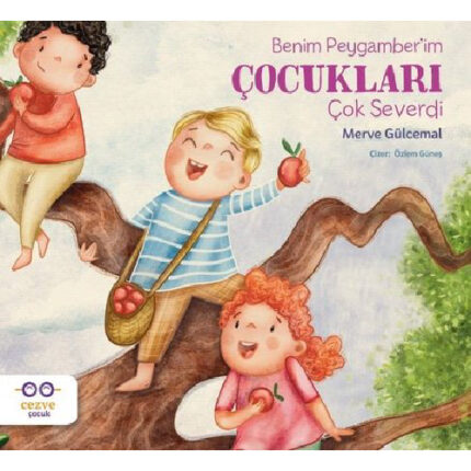 Benim Peygamber’im Çocukları Çok Severdi (3+)