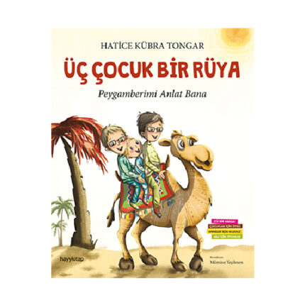Üç Çocuk Bir Rüya Peygamberimi Anlat Bana