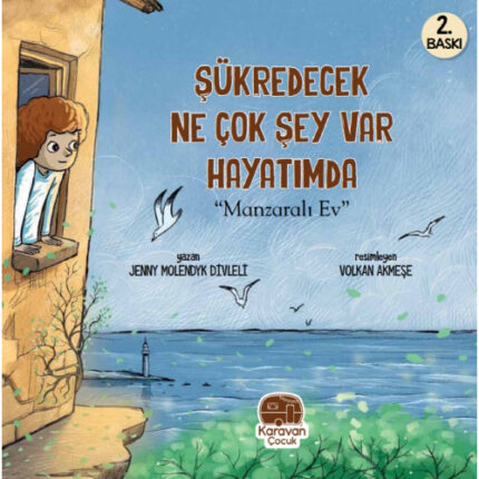 Şükredecek Ne Çok Şey Var Hayatımda "Manzaralı Ev", Jenny Molendyk Divleli, 2. Baskı