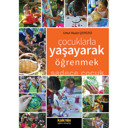 Çocuklarla Yaşayarak Öğrenmek