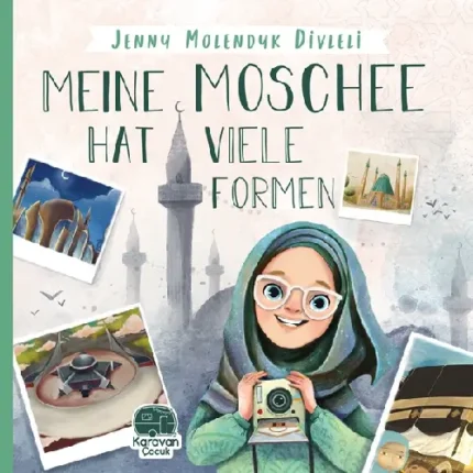 Meine Moschee hat viele Formen - Jenny Molendyk Divleli