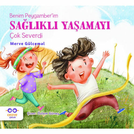 Benim Peygamber’im Sağlıklı Yaşamayı Çok Severdi (3+)