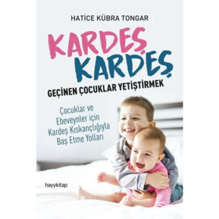 Kardeş Kardeş Geçinen Çocuklar Yetiştirmek