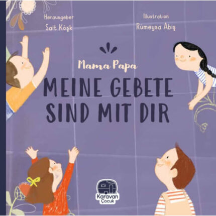 Mama Papa meine Gebete sind mit dir
