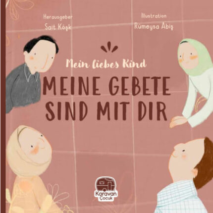Mein liebes Kind meine Gebete sind mit dir