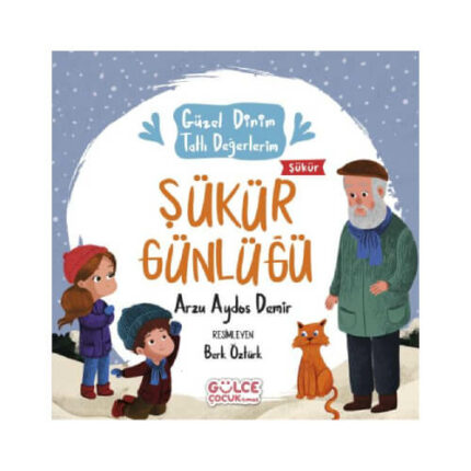ŞÜKÜR GÜNLÜĞÜ - GÜZEL DİNİM TATLI DEĞERLERİM