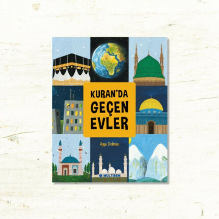KURAN'DA GEÇEN EVLER