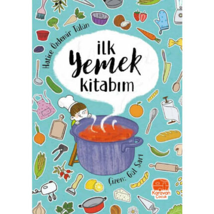 İlk Yemek Kitabım, Hatice Özdemir Tülün