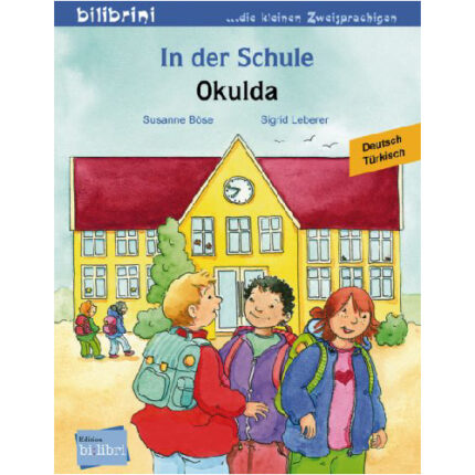In der Schule : Kinderbuch Deutsch-Türkisch