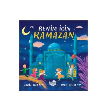 Benim İçin Ramazan (Pencereli Kitap/ 0+)