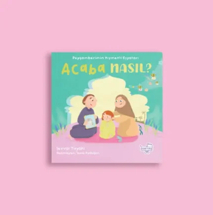 Acaba Nasıl Peygamberimin Kıymetli Eşyaları