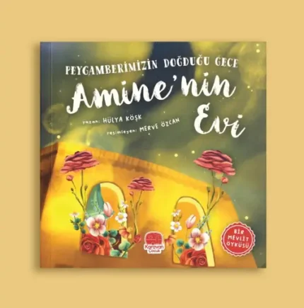 Peygamberimizin doğduğu gece Amine'nin evi