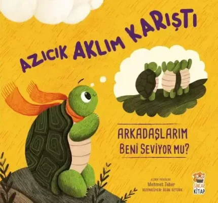 Azıcık Aklım Karıştı - Arkadaşlarım Beni Seviyor Mu?